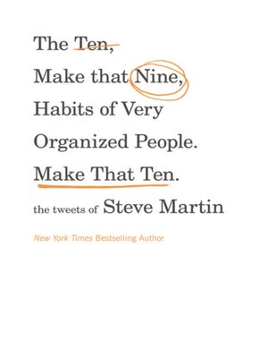 cover image of The Ten, Make That Nine, Habits of Very Organized People. Make That Ten.